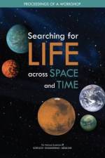 Searching for Life Across Space and Time: Proceedings of a Workshop af National Academies Of Sciences Engineeri