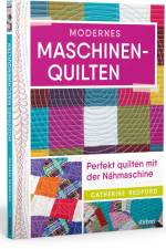Modernes Maschinenquilten af Catherine Redford