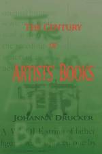 The Century of Artists' Books af Johanna Drucker