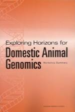 Exploring Horizons for Domestic Animal Genomics: Workshop Summary af National Research Council