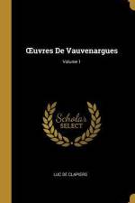 OEuvres De Vauvenargues; Volume 1 af Luc De Clapiers