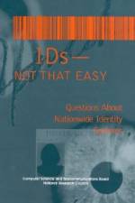 Ids -- Not That Easy: Questions about Nationwide Identity Systems af National Research Council
