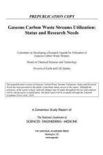 Gaseous Carbon Waste Streams Utilization: Status and Research Needs af National Academies Of Sciences Engineeri