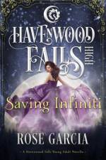 Saving Infiniti: A Havenwood Falls High Novella af Liz Ferry
