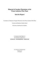 Disposal of Surplus Plutonium at the Waste Isolation Pilot Plant: Interim Report af National Academies Of Sciences Engineeri
