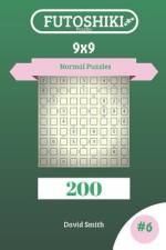 Futoshiki Puzzles - 200 Normal Puzzles 9x9 Vol.6 af David Smith