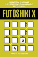 Futoshiki X: 250 Medium Diagonal Futoshiki Challenging Logic Puzzles 4x4 af Mindful Puzzle Books