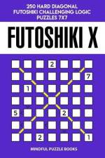 Futoshiki X: 250 Hard Diagonal Futoshiki Challenging Logic Puzzles 7x7 af Mindful Puzzle Books