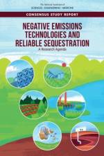 Negative Emissions Technologies and Reliable Sequestration: A Research Agenda af National Academies Of Sciences Engineeri