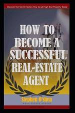How to become a successful real estate agent af Stephen O'Shea