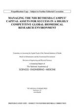 Managing the Nih Bethesda Campus Capital Assets for Success in a Highly Competitive Global Biomedical Research Environment af National Academies Of Sciences Engineeri