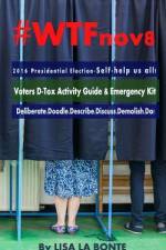 #WTFnov8 - 2016 Presidential Election - Self-help Us All! af Lisa La Bonte