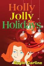 Holly Jolly Holidays af Gayle Carline