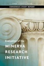 Evaluation of the Minerva Research Initiative af National Academies Of Sciences Engineeri