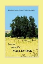 Leaves from the Valley Oak: An anthology of short stories, poems, non-fiction, memoir and inspirational writings af Gloria Getman