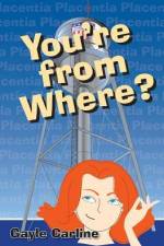 You're From Where? af Gayle Carline