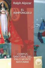El Kimpúngulu: Corpus Santoral del Palo Monte Mayombe af Guillermo Calleja