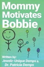 Mommy Motivates Bobbie af Jewelz-Unique Demps