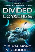 Divided Loyalties (Verity Chronicles Book 2) af A. K. Duboff