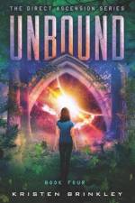 The Direct Ascension Series Unbound Book Four: Book Four af Kristen Brinkley