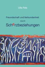 Freundschaft und Verbundenheit durch Scherzbeziehungen af Ulla Fels