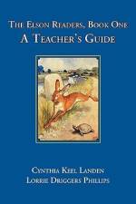 The Elson Readers: Book One, a Teacher's Guide af Cythia Keel Landen