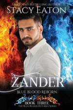Zander: Blue Blood Reborn af Stacy Eaton