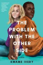 The Problem with the Other Side af Kwame Ivery