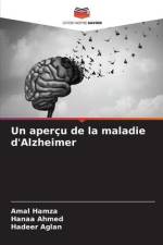 Un aperçu de la maladie d'Alzheimer af Amal Hamza