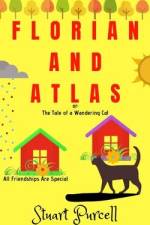 Florian and Atlas: The Tale of a Wandering Cat af Stuart Purcell