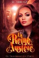 La Reine Austère: En Traversant La Porte af Phillipa Haskins
