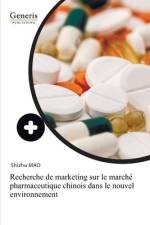 Recherche de marketing sur le marché pharmaceutique chinois dans le nouvel environnement af Mao Shizhu