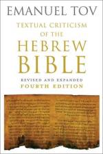 Textual Criticism of the Hebrew Bible af Emanuel Tov