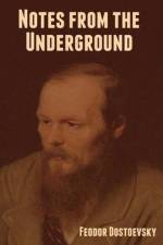Notes from the Underground af Fyodor M. Dostoevsky