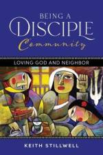Being a Disciple Community af Keith Stillwell
