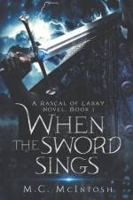 When the Sword Sings: A Rascal of Laray Novel, Book 1 af M. C. McIntosh