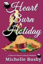 Heart Burn Holiday af Michelle Busby