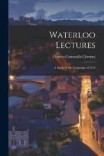Waterloo Lectures: a Study of the Campaign of 1815 af Charles Cornwallis Chesney