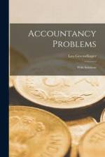 Accountancy Problems [microform]: With Solutions af Leo Greendlinger