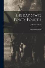 The Bay State Forty-Fourth: a Regimental Record af De Forest Safford