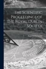 The Scientific Proceedings of the Royal Dublin Society; n.s. v. 17 (1922-24) af Royal Dublin Society