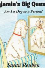 Benjamin's Big Question: Am I a Dog or a Person? af Susan Reuben