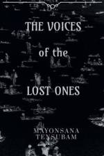 THE VOICES of the LOST ONES af Mayonsana Tensubam