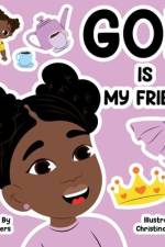 God Is My Friend af Daija Rivers