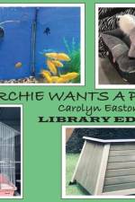 ARCHIE WANTS A PET - Library Edition af Carolyn Easton