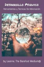 Desarrollo Psíquico: Herramientas y Técnicas de Adivinación af Leanne The Barefoot Medium