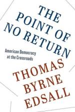 The Point of No Return af Thomas Byrne Edsall
