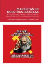 Marxistas En Nuestras Escuelas: El Proyecto 1619 y la Teoría Crítica Raciual (CRT) adoctrinando niños en las Escuelas Americanas. af Olga Isabel Nodarse Y. Raúl Eduard Chao