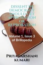 Dissent in Democracy Should Get Approbation or Reprobation af Priyadarshani Kumari