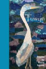 Tuwyn: Poems by Kezia Sproat af Kezia Sproat